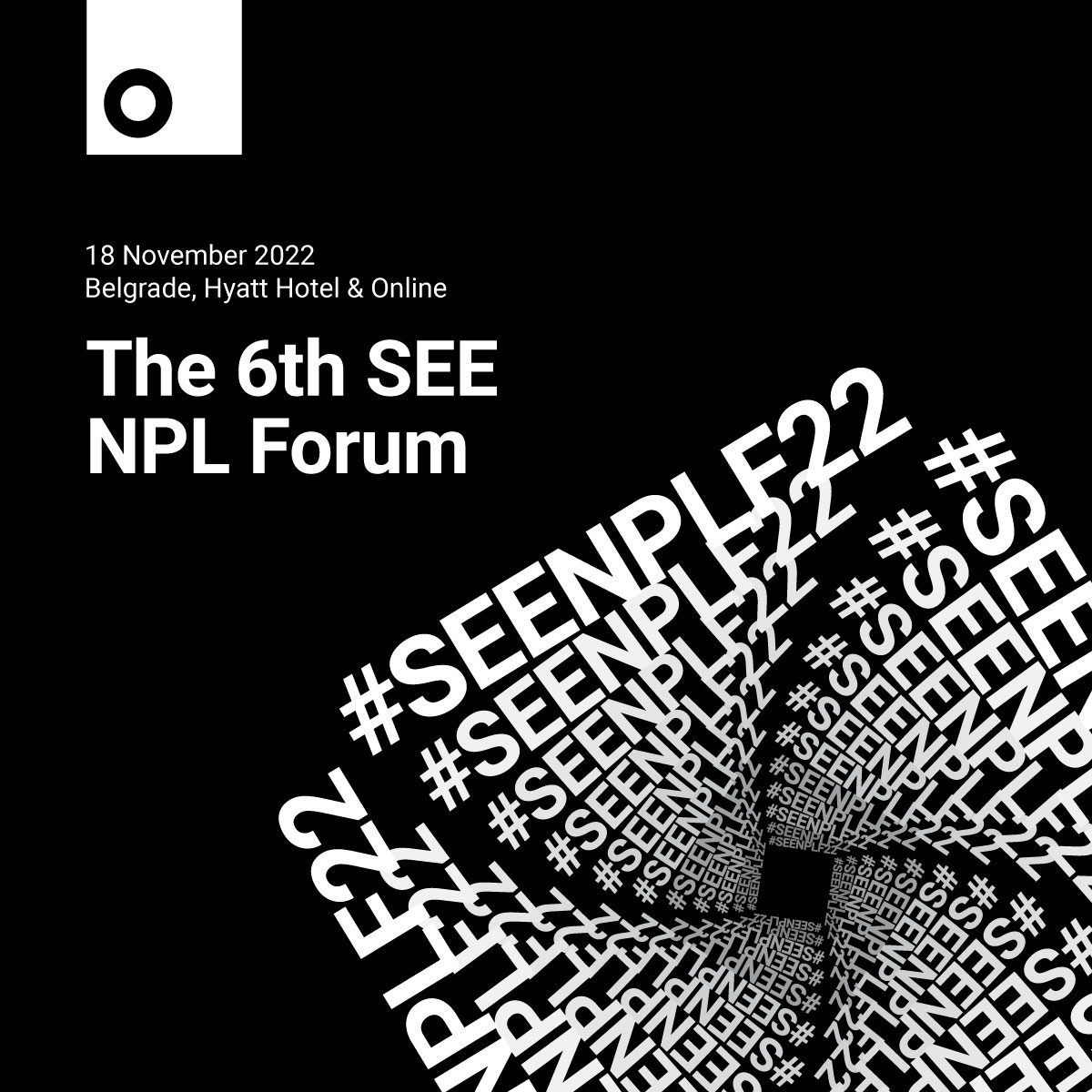 Sixth annual SEE NPL Forum, a unique event dedicated...
